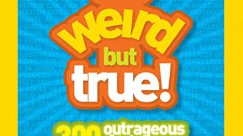 Weird but True! 300 Outrageous Facts 